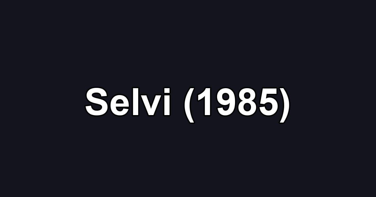 Selvi (1985)