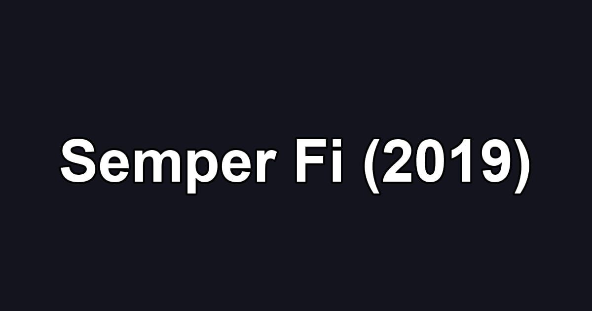 Semper Fi (2019)
