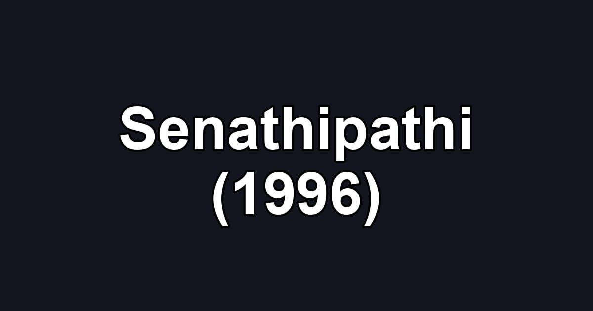 Senathipathi (1996)
