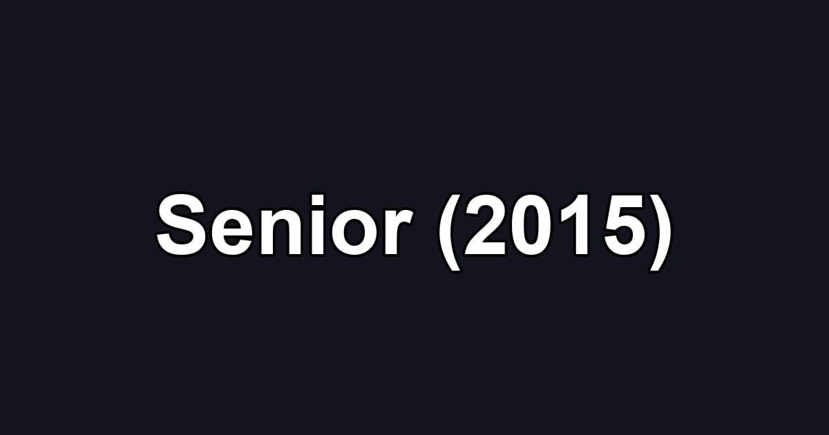 Senior (2015)