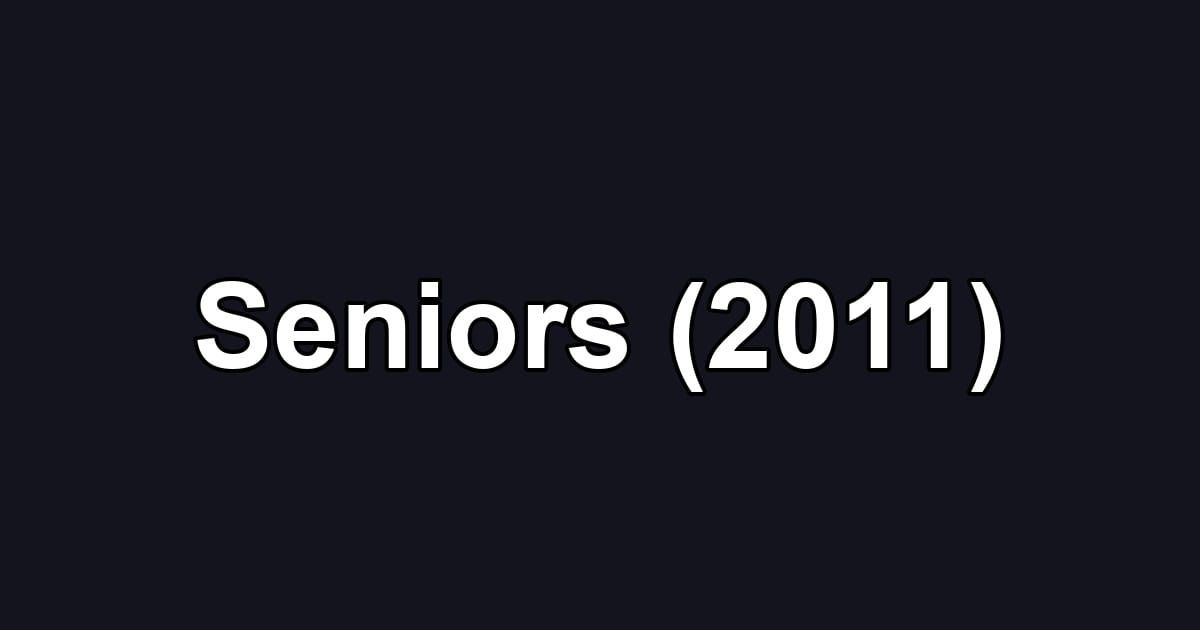 Seniors (2011)