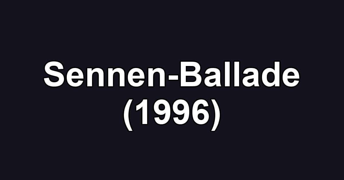 Sennen-Ballade (1996)