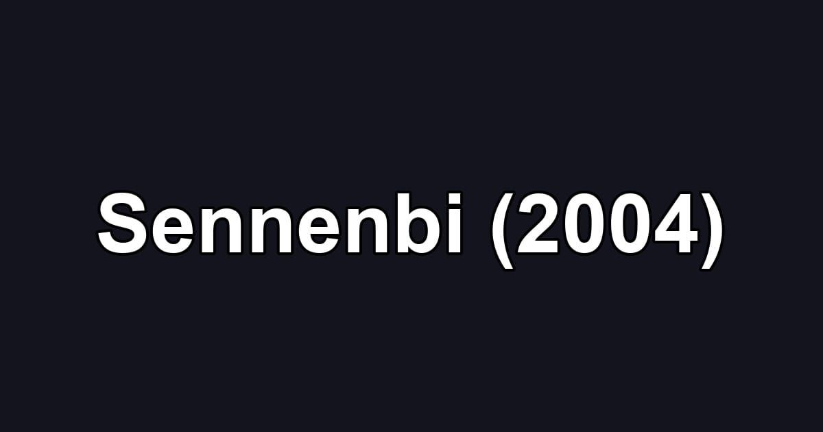 Sennenbi (2004)