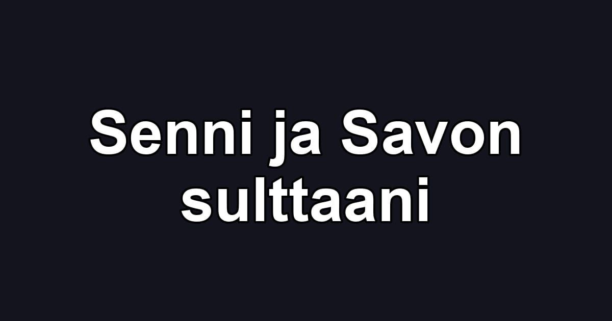 Senni ja Savon sulttaani