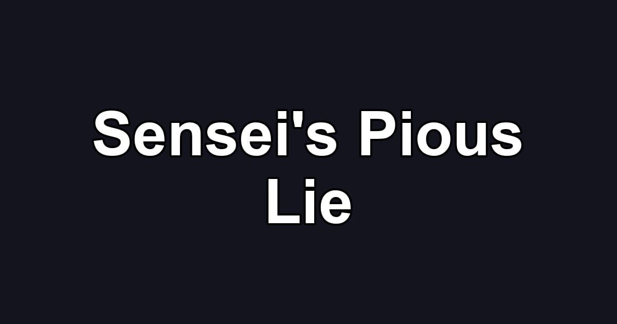 Sensei's Pious Lie
