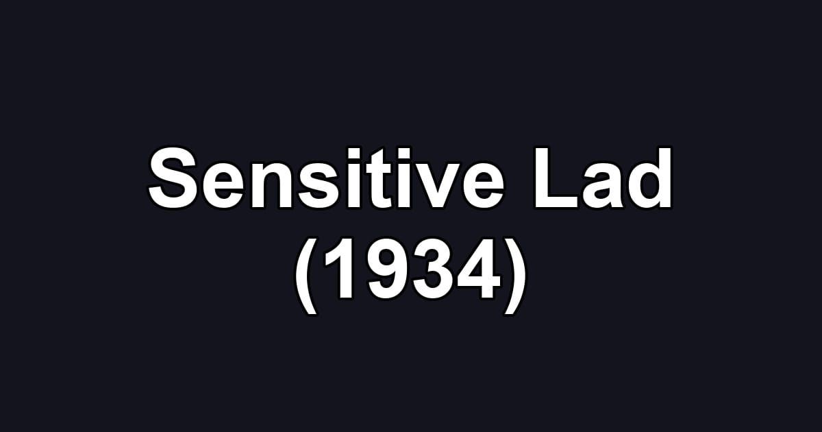Sensitive Lad (1934)