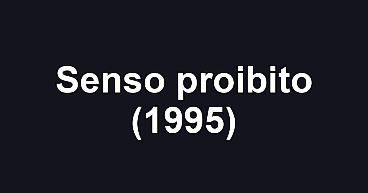 Senso proibito (1995)