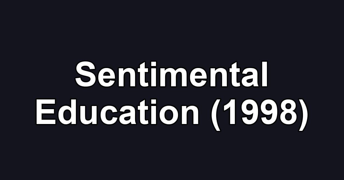 Sentimental Education (1998)