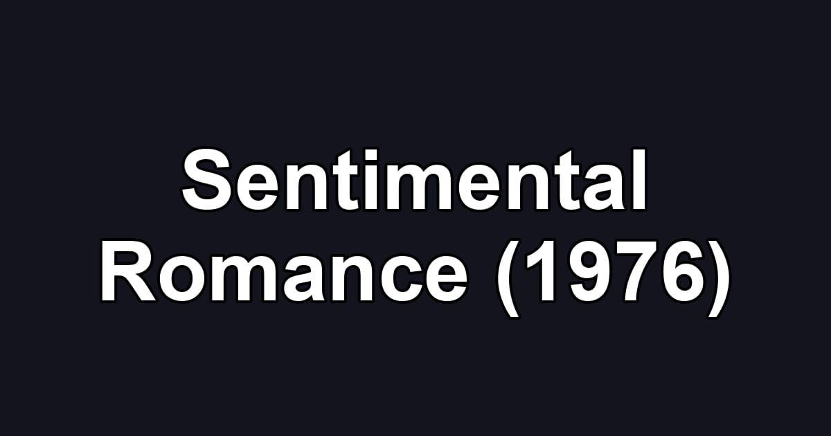 Sentimental Romance (1976)