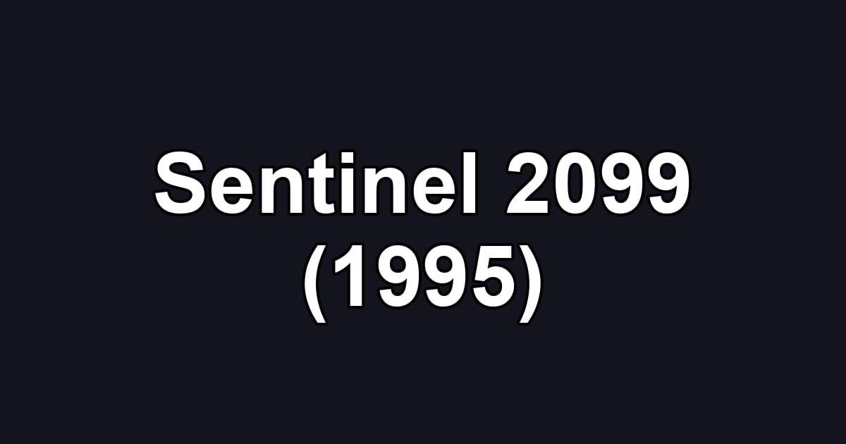 Sentinel 2099 (1995)