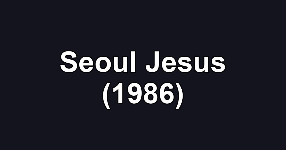 Seoul Jesus (1986)