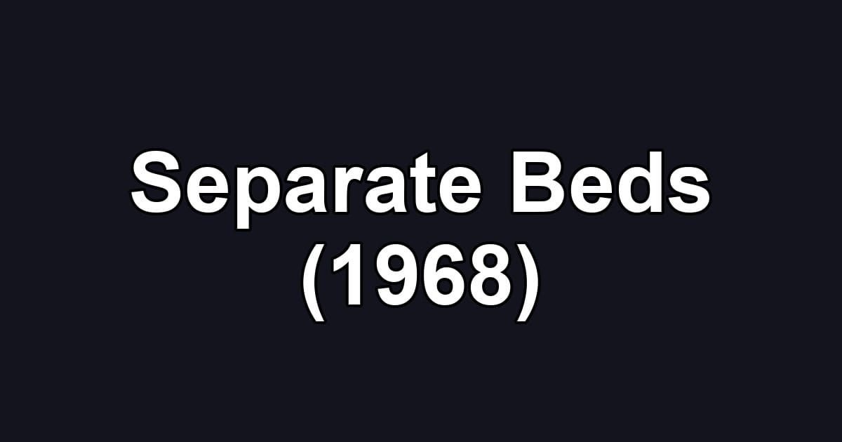 Separate Beds (1968)