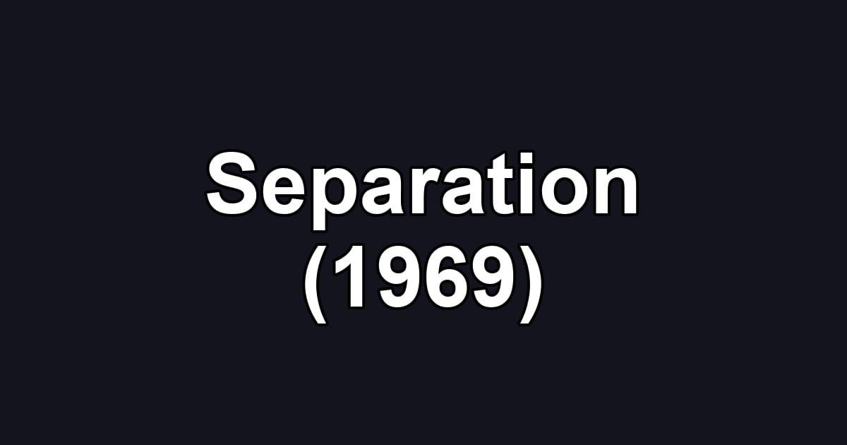 Separation (1969)