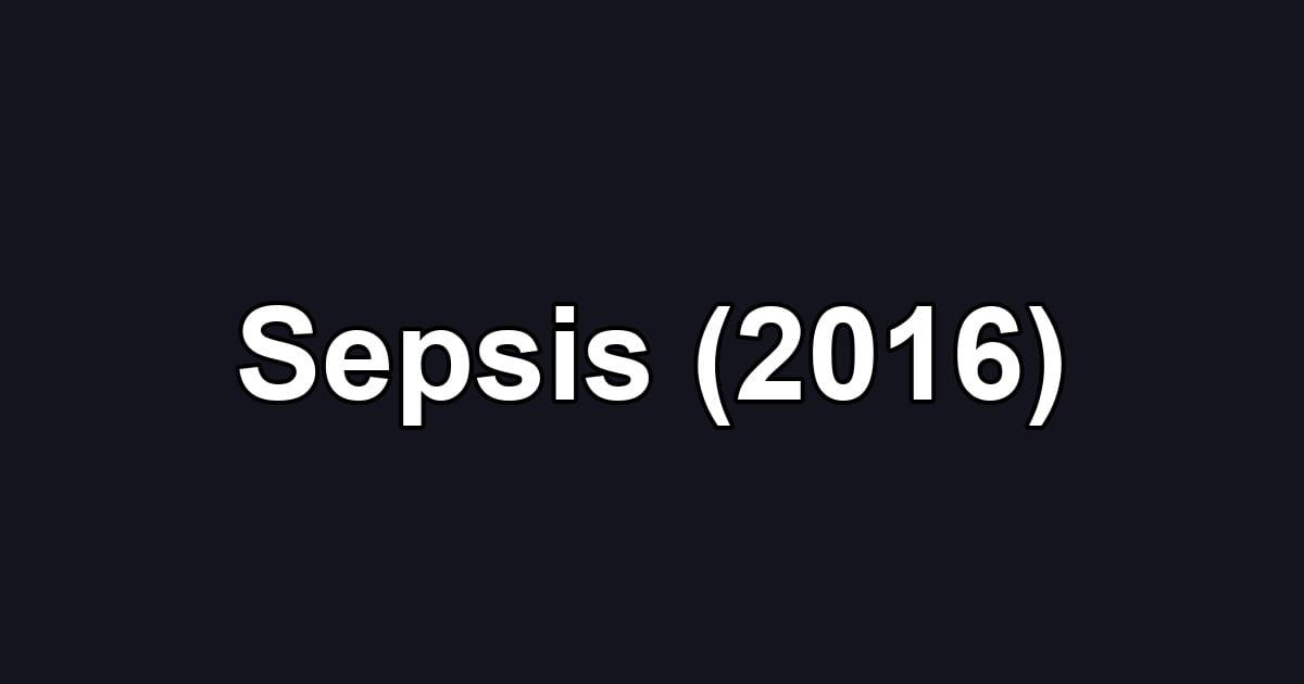 Sepsis (2016)