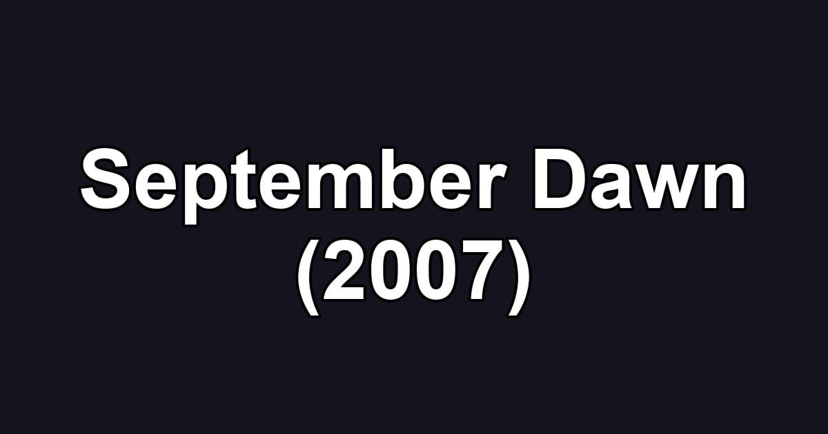 September Dawn (2007)