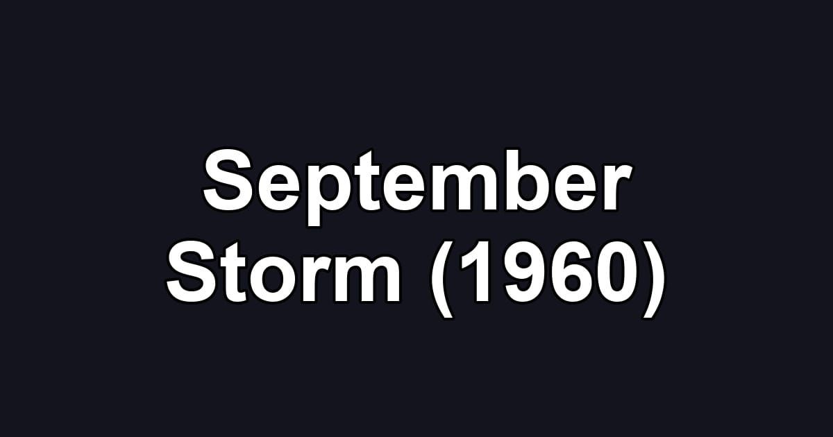 September Storm (1960)