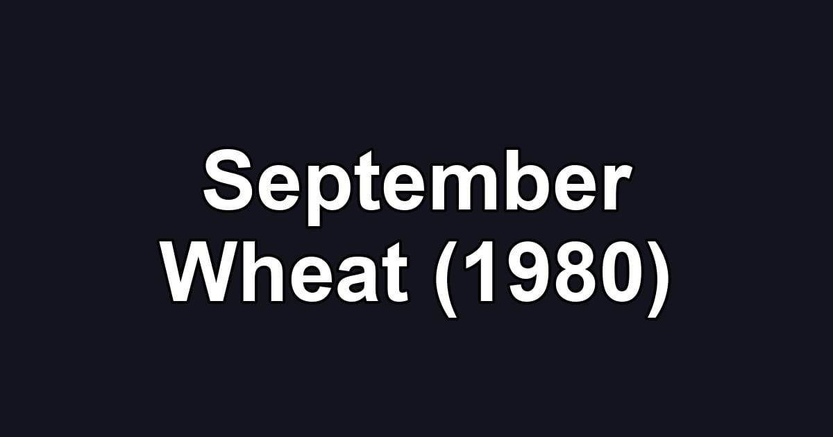 September Wheat (1980)
