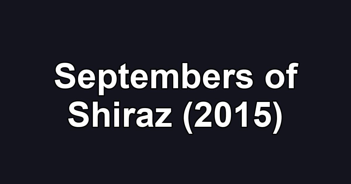 Septembers of Shiraz (2015)