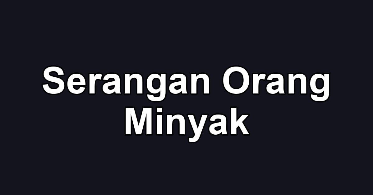Serangan Orang Minyak