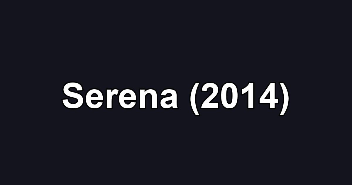 Serena (2014)