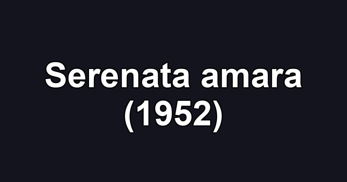 Serenata amara (1952)