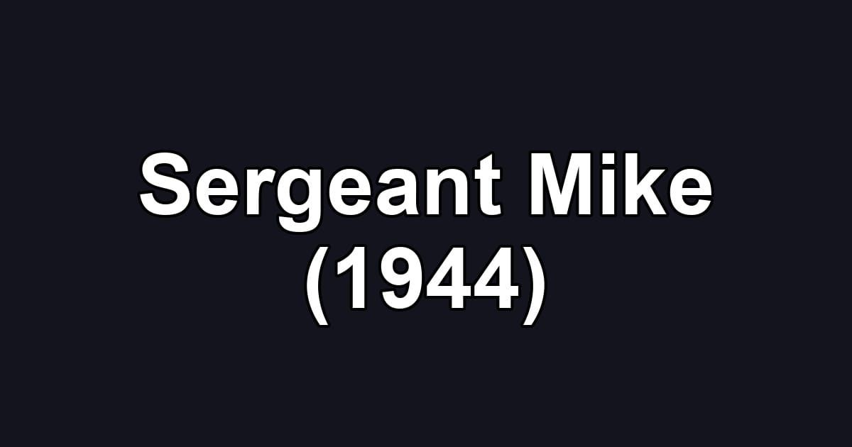 Sergeant Mike (1944)