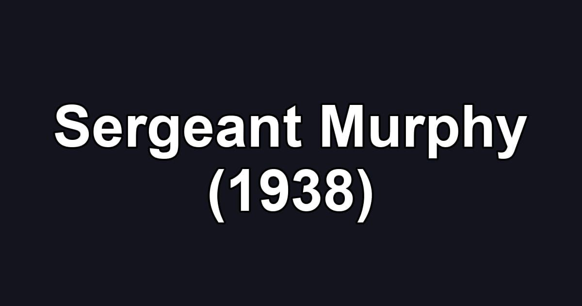 Sergeant Murphy (1938)