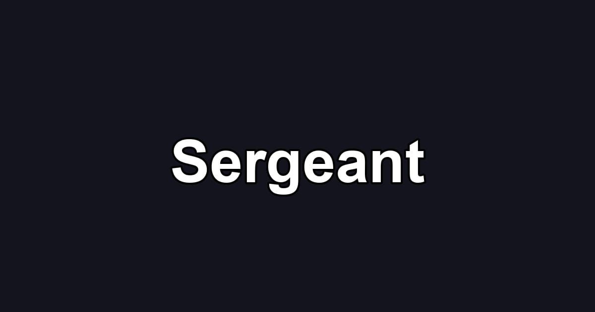 Sergeant