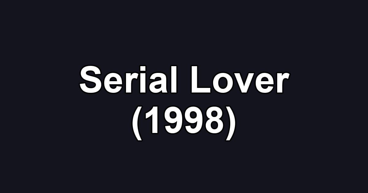 Serial Lover (1998)