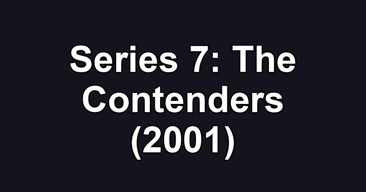 Series 7: The Contenders (2001)