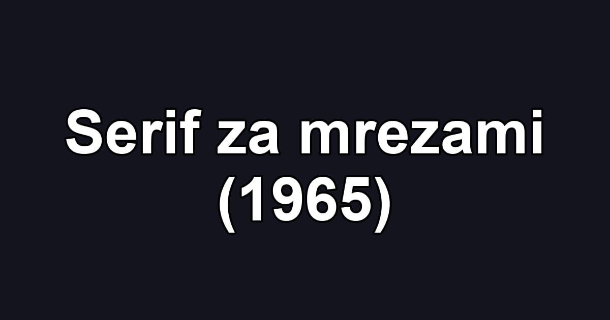 Serif za mrezami (1965)