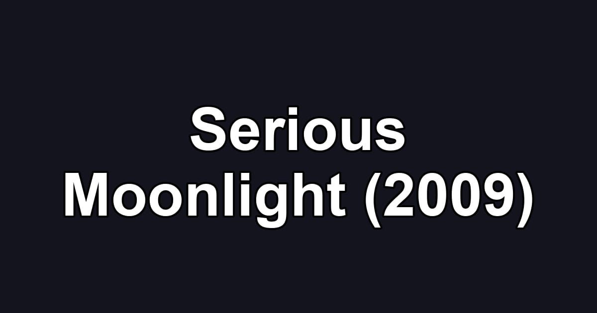 Serious Moonlight (2009)