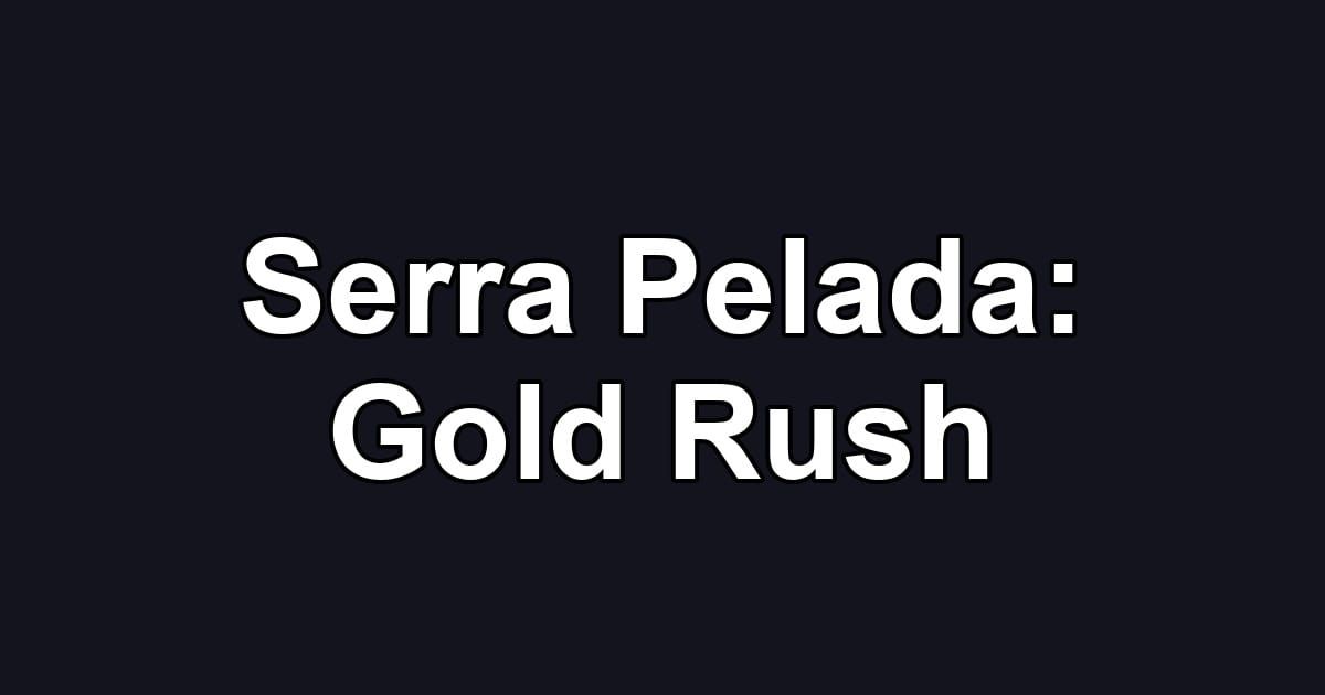 Serra Pelada: Gold Rush