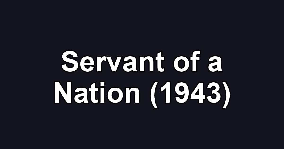 Servant of a Nation (1943)