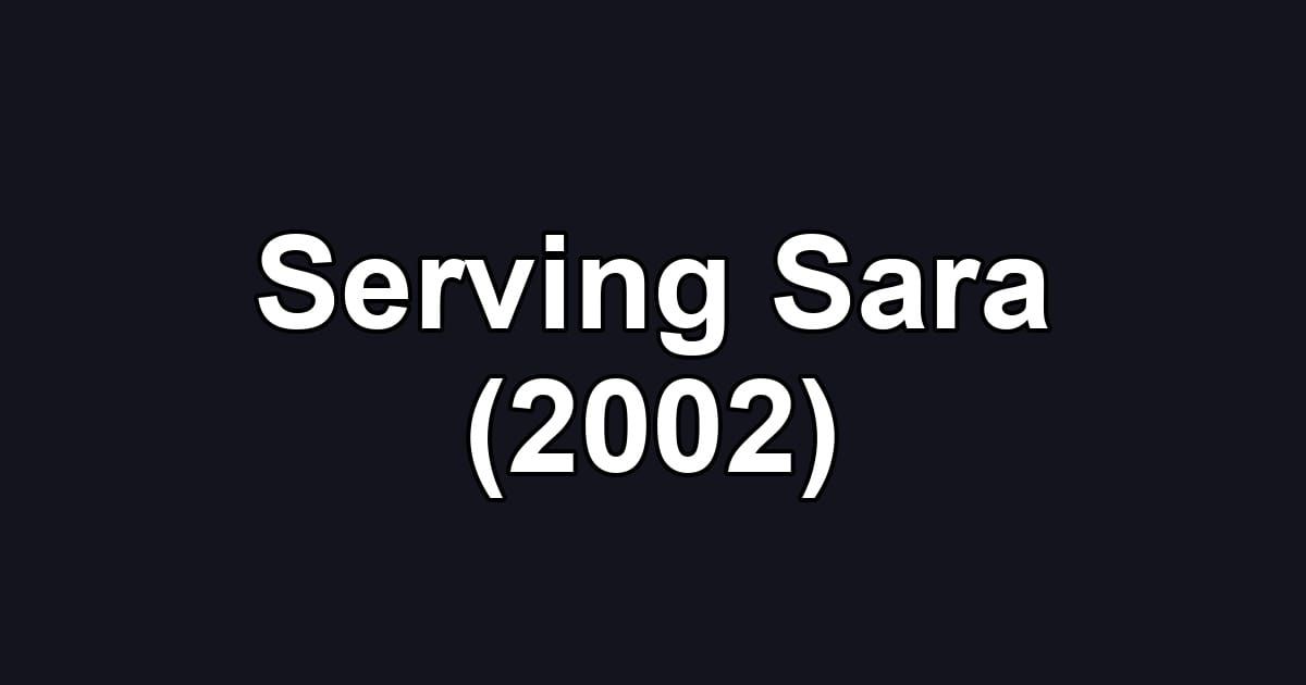 Serving Sara (2002)
