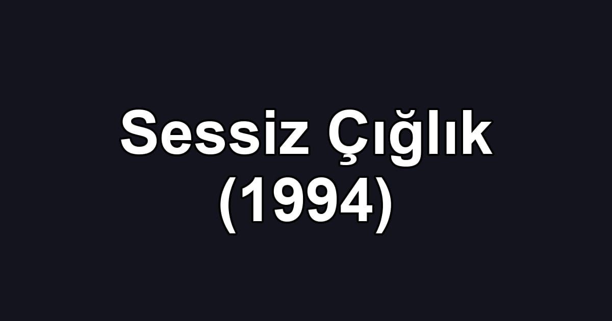 Sessiz Çığlık (1994)