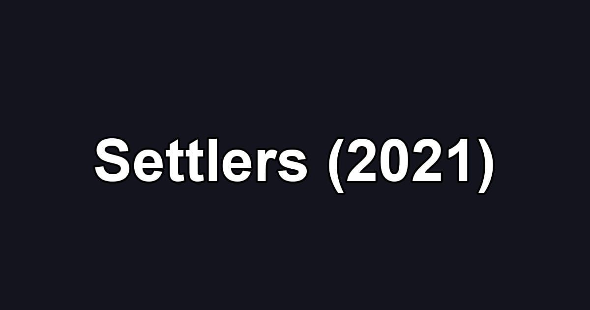 Settlers (2021)