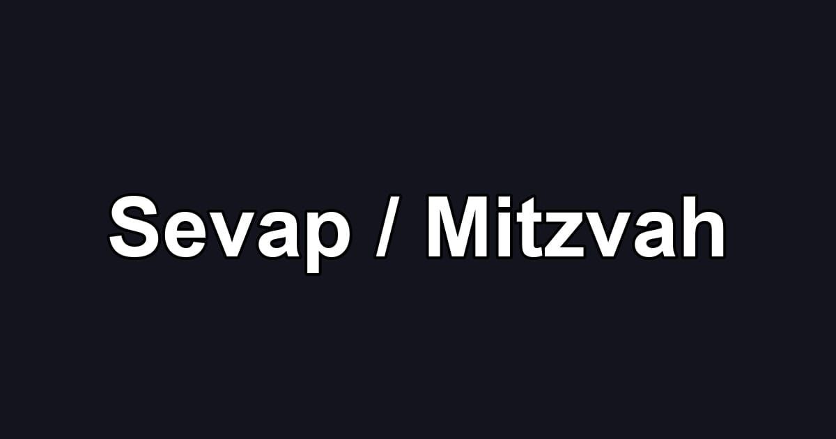 Sevap / Mitzvah