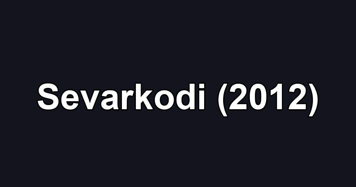 Sevarkodi (2012)