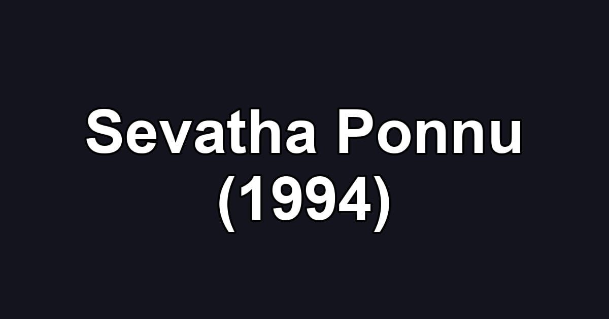 Sevatha Ponnu (1994)