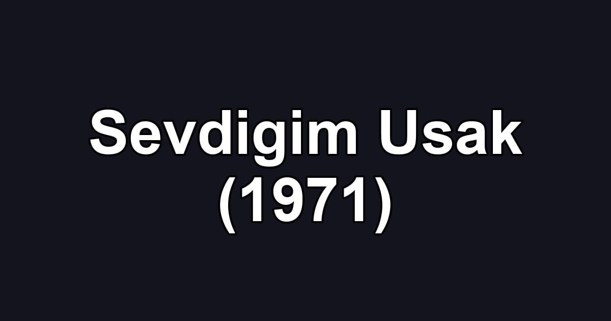 Sevdigim Usak (1971)