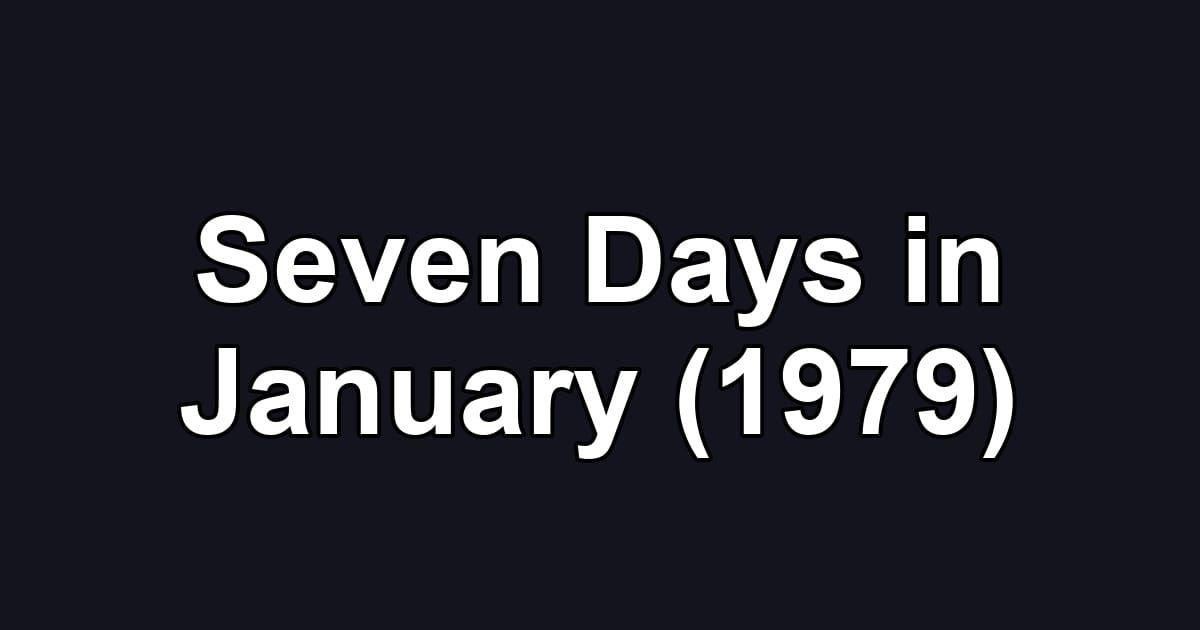 Seven Days in January (1979)