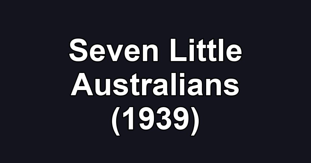 Seven Little Australians (1939)