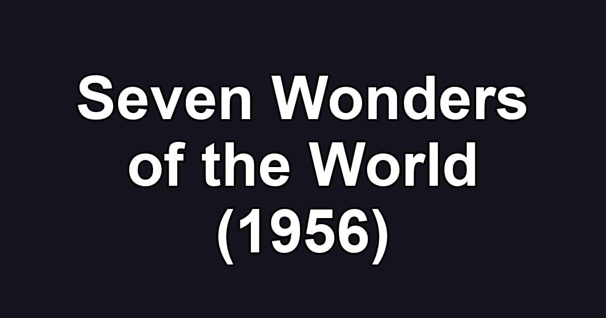 Seven Wonders of the World (1956)