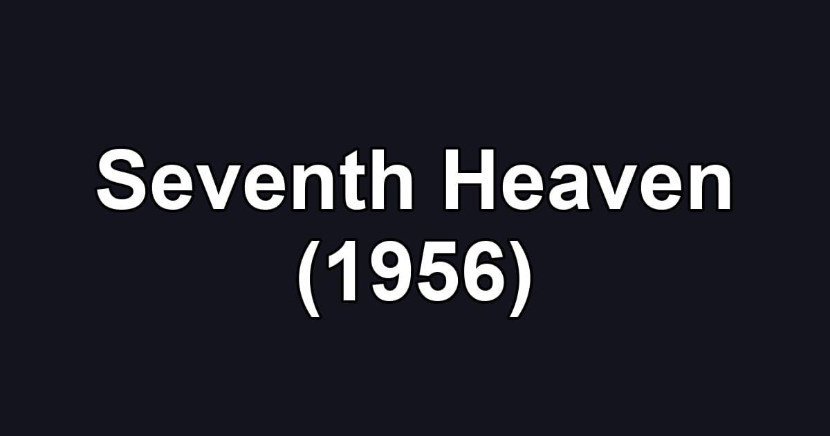 Seventh Heaven (1956)