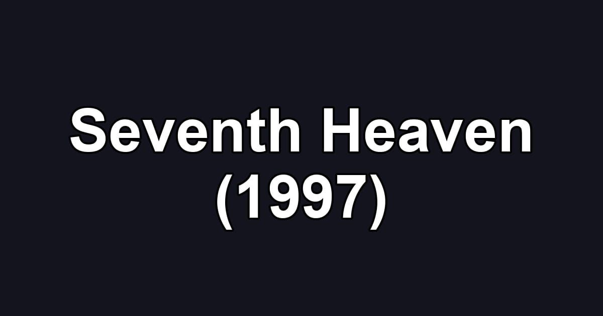 Seventh Heaven (1997)