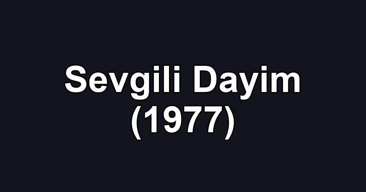 Sevgili Dayim (1977)