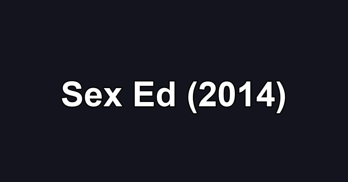 Sex Ed (2014)