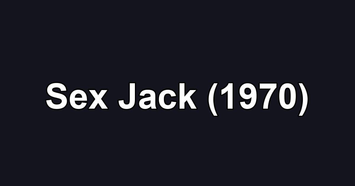 Sex Jack (1970)