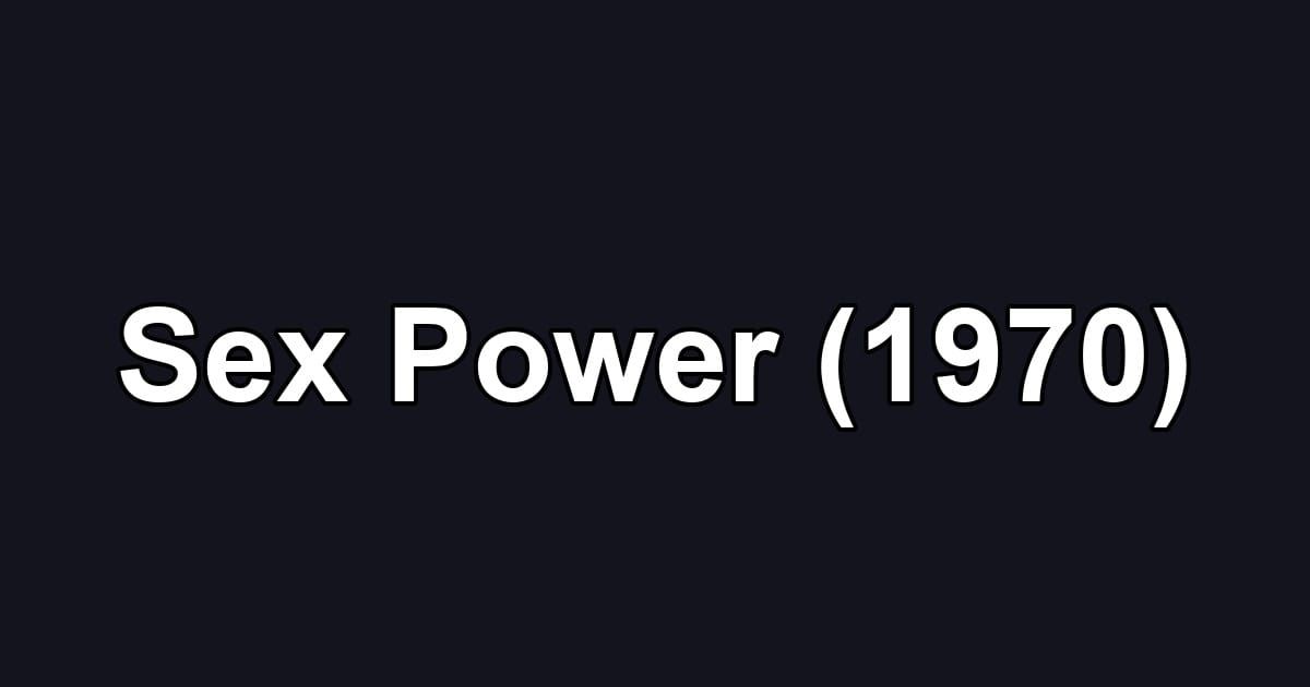 Sex Power (1970)